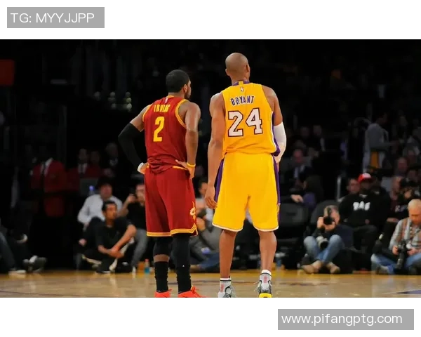 科比与欧文巅峰对决回顾：一场传奇比赛的精彩瞬间与战术解析